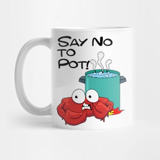 Say No To Pot Mug